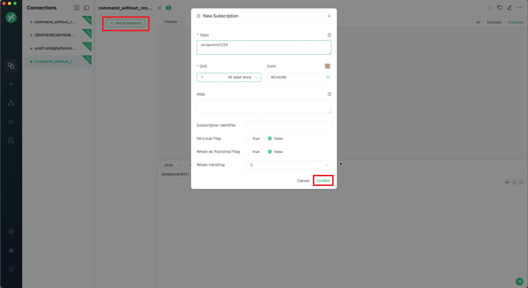 In MQTTX enter the enpoint as the topic and confirm the subscription.